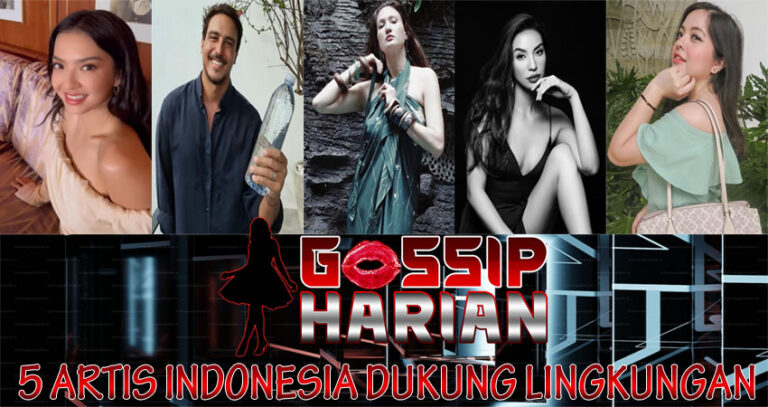 5 Artis Indonesia Dukung Lingkungan