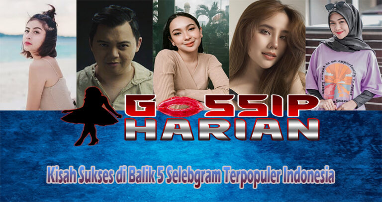 Kisah Sukses di Balik 5 Selebgram Terpopuler Indonesia