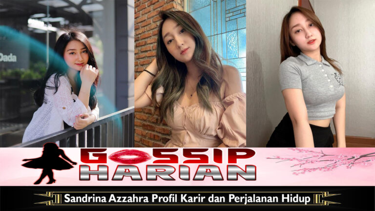 Sandrina Azzahra Profil Karir dan Perjalanan Hidup