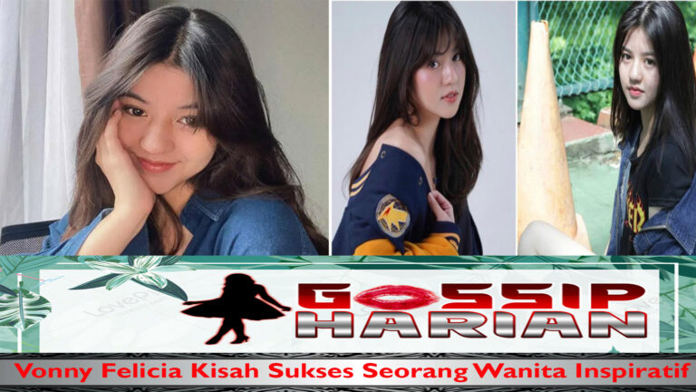 Vonny Felicia Kisah Sukses Seorang Wanita Inspiratif