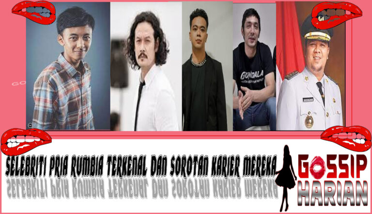 5 Selebriti Pria Rumbia