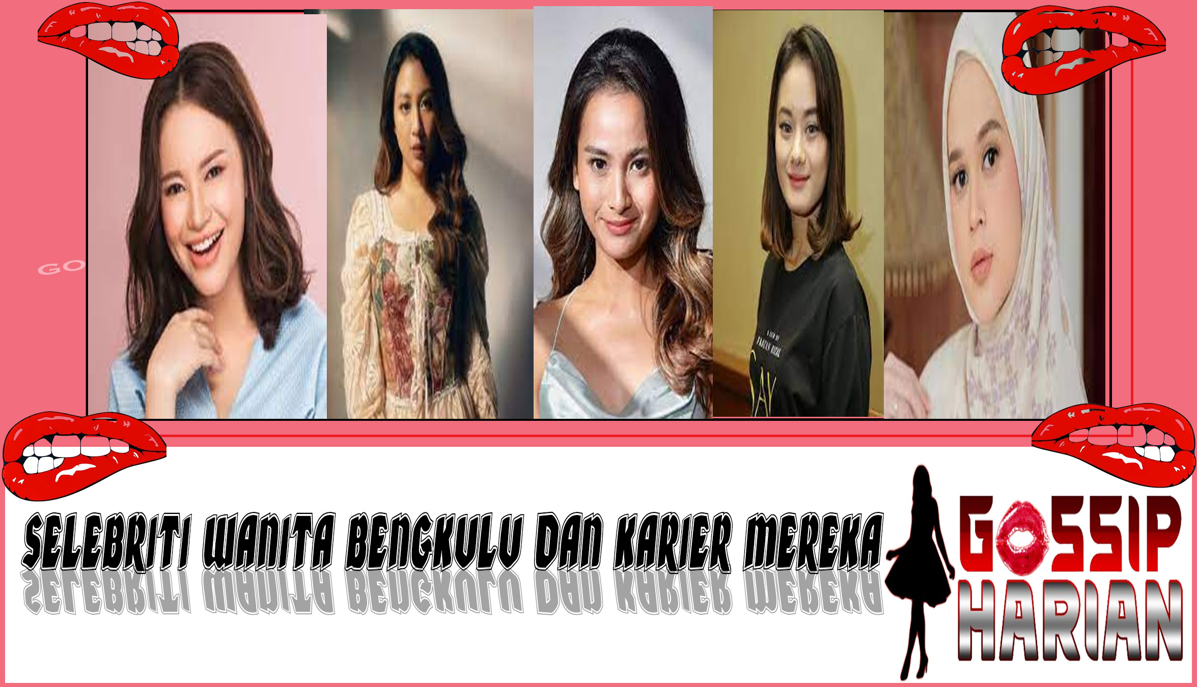 5 Selebriti Wanita Bengkulu