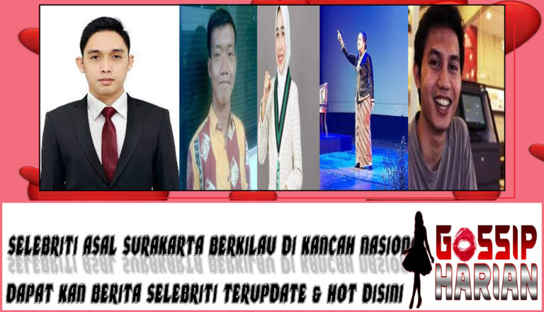 5 Selebriti Asal Surakarta