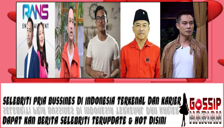 5 Selebriti Pria Bussines