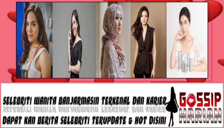 5 Selebriti Wanita Banjarmasin