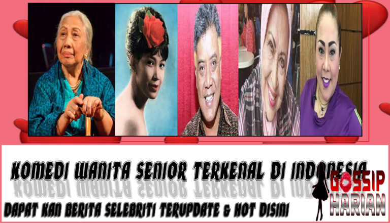 5 Komedi Wanita Senior