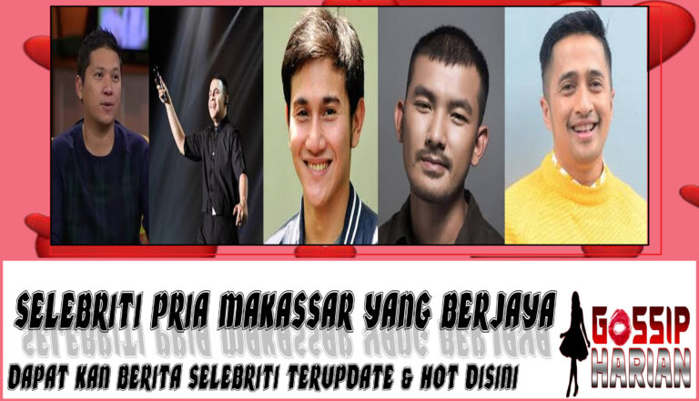 5 Selebriti Pria Makassar